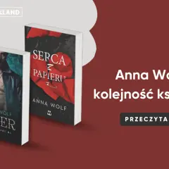 Okładki książek Anny Wolf: "Rider" i "Serca z papieru". Blog Bookland prezentuje kolejność książek.