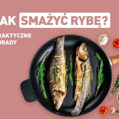 Na jakim tłuszczu smażyć ryby, aby uniknąć szkodliwych związków?