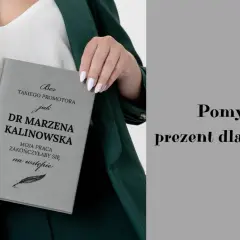 Elegancka okładka z dedykacją "Bez takiego promotora jak Dr Marzena Kalinowska moja praca zakończyłaby się na wstępie" to idealny prezent dla promotora.