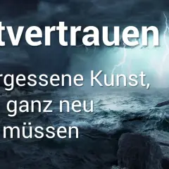 Mann steht auf Felsen im Sturm, Blitz und Wellen. Er hält ein Schwert. Text: Gottvertrauen ist die vergessene Kunst, die wir neu lernen müssen.