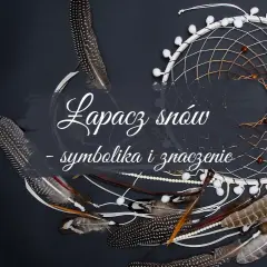 Czy łapacz snów to grzech? Odkryj moralne dylematy jego posiadania