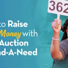 Woman holds up paddle #362 at a fundraiser silent auction, smiling. Text reads "How to Raise More Money with Your Auction & Fund-A-Need.