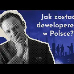 Jak zostać deweloperem bez pieniędzy? Praktyczny przewodnik po Polsce