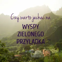 Wyspy Zielonego Przylądka kiedy jechać, by uniknąć tłumów i deszczu