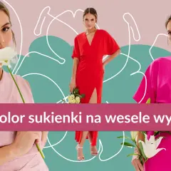Jakie są modne kolory sukienek na wesele? Oto zaskakujące trendy