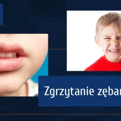 Czemu dziecko zgrzyta zębami? 5 przyczyn, które musisz znać!