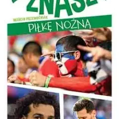 Czy naprawdę dobrze znasz piłkę nożną? Sprawdź swoją wiedzę w naszym quizie!