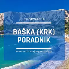 Baška Chorwacja atrakcje, które musisz zobaczyć i przeżyć