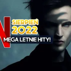 Premiery Netflix sierpień: Filmowe i serialowe nowości na ekranie