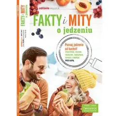 Fakty i mity o jedzeniu: Co naprawdę wiesz o swojej diecie?