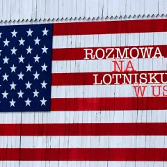 O co pytają na lotnisku w USA? Przygotuj się na kontrolę imigracyjną