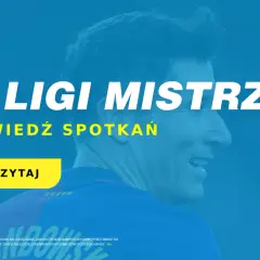 Zapowiedź spotkań 1/8 finału Ligi Mistrzów