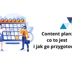 Co to jest content plan? Klucz do skutecznego marketingu treści