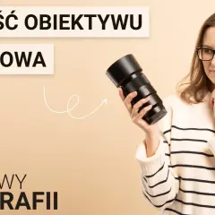 Jasność obiektywu: jak wybrać najlepszą i uniknąć błędów w fotografii