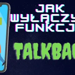 Jak wyłączyć w telefonie tryb dla niewidomych i przywrócić normalność