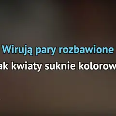 Jak kwiaty suknie kolorowe – odkryj piękno i znaczenie tej piosenki