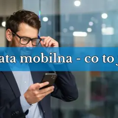 Co to jest lokata mobilna i jakie ma zalety dla oszczędzających?