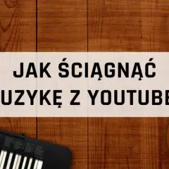 Jak ściągnąć podkład muzyczny legalnie i bez problemów – praktyczne porady
