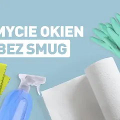 Jak prawidłowo myć okna, aby uniknąć smug i uzyskać idealny blask