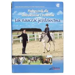 Jak nauczać jeździectwa: skuteczne metody i plany treningowe