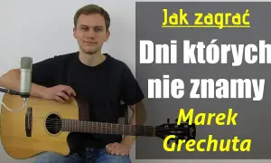 Tekst piosenki dni których nie znamy - odkryj głębię emocji Grechuty