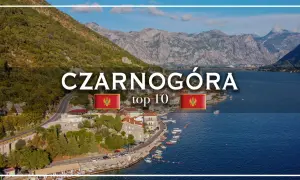 Czarnogóra: malownicze wybrzeże z górami w tle. Dowiedz się, co warto zobaczyć w tym kraju.