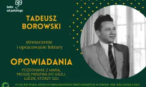 Portret Tadeusza Borowskiego w garniturze, obok tytuł lektury i autora.