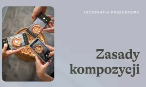 Trzy smartfony fotografują pizzę, pokazując zasady kompozycji i złoty podział w fotografii produktowej.