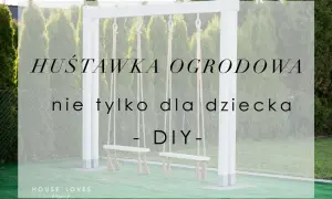 Zrobić huśtawkę ogrodową? Wymiary huśtawki ogrodowej DIY.