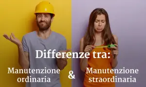 Uomo con casco giallo e donna con metro: differenze tra manutenzione ordinaria e manutenzione straordinaria.