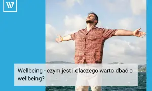Mężczyzna z otwartymi ramionami cieszy się wolnością. To obrazek o tym, wellbeing co to jest i jak o niego dbać.