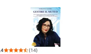 Copertina libro "Gestire il mutuo" di Marianna Caldora, con consigli su come ottenere un mutuo facilmente e trasformarlo in una risorsa.