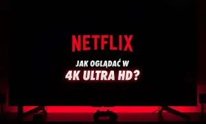 Telewizor z napisem "NETFLIX JAK OGLĄDAĆ W 4K ULTRA HD?". Czerwone podświetlenie tworzy atmosferę kinową.