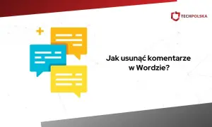 Kolorowe dymki czatu i pytanie "Jak usunąć komentarze w Wordzie?".