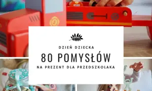 Najlepsze pomysły na prezent na dzień przedszkolaka, które zachwycą dzieci