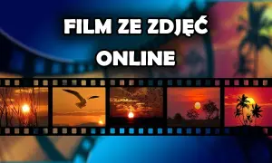 Jak zrobić filmik ze zdjęć z podkładem muzycznym w prosty sposób