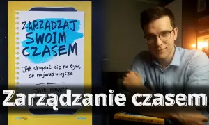 Jak skutecznie zarządzać czasem - film edukacyjny dla młodzieży