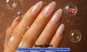 Delikatne paznokcie żelowe w stylu "Soap Nails" z motywem baniek mydlanych. Dowiedz się, jak zrobić paznokcie żelowe krok po kroku.