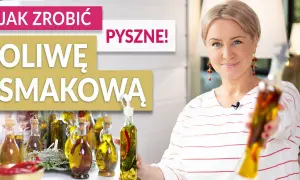 Jak zrobić oliwę smakową w domu – proste przepisy i porady