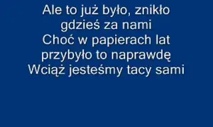 Maryla Rodowicz śpiewa "Ale to już było", tekst piosenki o przemijaniu i niezmienności.