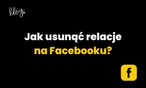 Usuwanie relacji Facebook: Stories i status związku krok po kroku