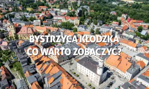 Najciekawsze atrakcje w Bystrzycy Kłodzkiej, które musisz zobaczyć
