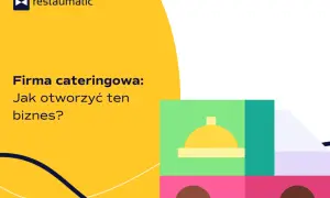 Jak otworzyć catering? Przewodnik: formalności, koszty, Sanepid