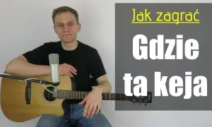 Tekst piosenki Gdzie ta keja – poznaj słowa i ich znaczenie