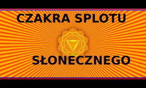 Czakra splotu słonecznego – za co odpowiada i jak ją harmonizować dla zdrowia i równowagi