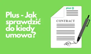 Grafika przedstawia umowę z długopisem i logo Plus.