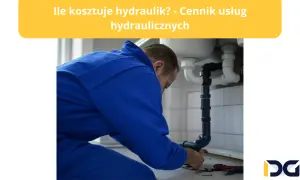 Ile kosztuje hydraulik w 2026? Cennik, porady i jak nie przepłacić.