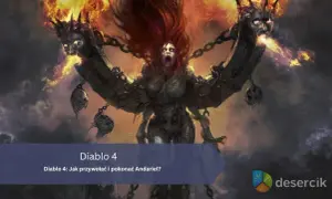 Oblicze Andariel Diablo 4: Zdobądź Uber Unikat! Poradnik bossów