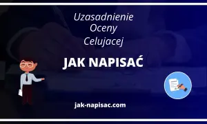 Uzasadnienie oceny celującej: jak napisać wypracowanie. Poradnik krok po kroku.