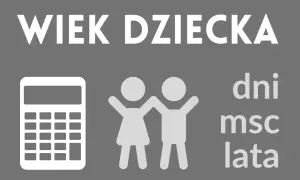 Wiek dziecka: kalkulator, dzieci, dni, msc, lata. Oblicz, ile dziecko ma tygodni.